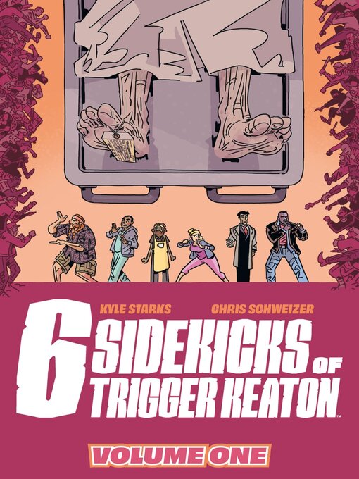 Title details for The Six Sidekicks Of Trigger Keaton (2021), Volume 1 by Kyle Starks - Available